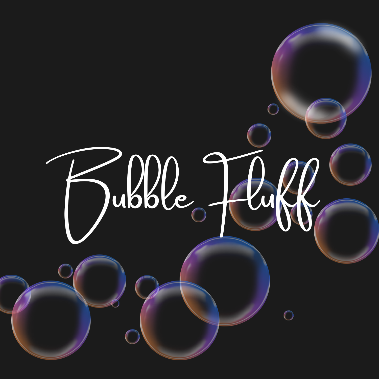 Bubble Fluff