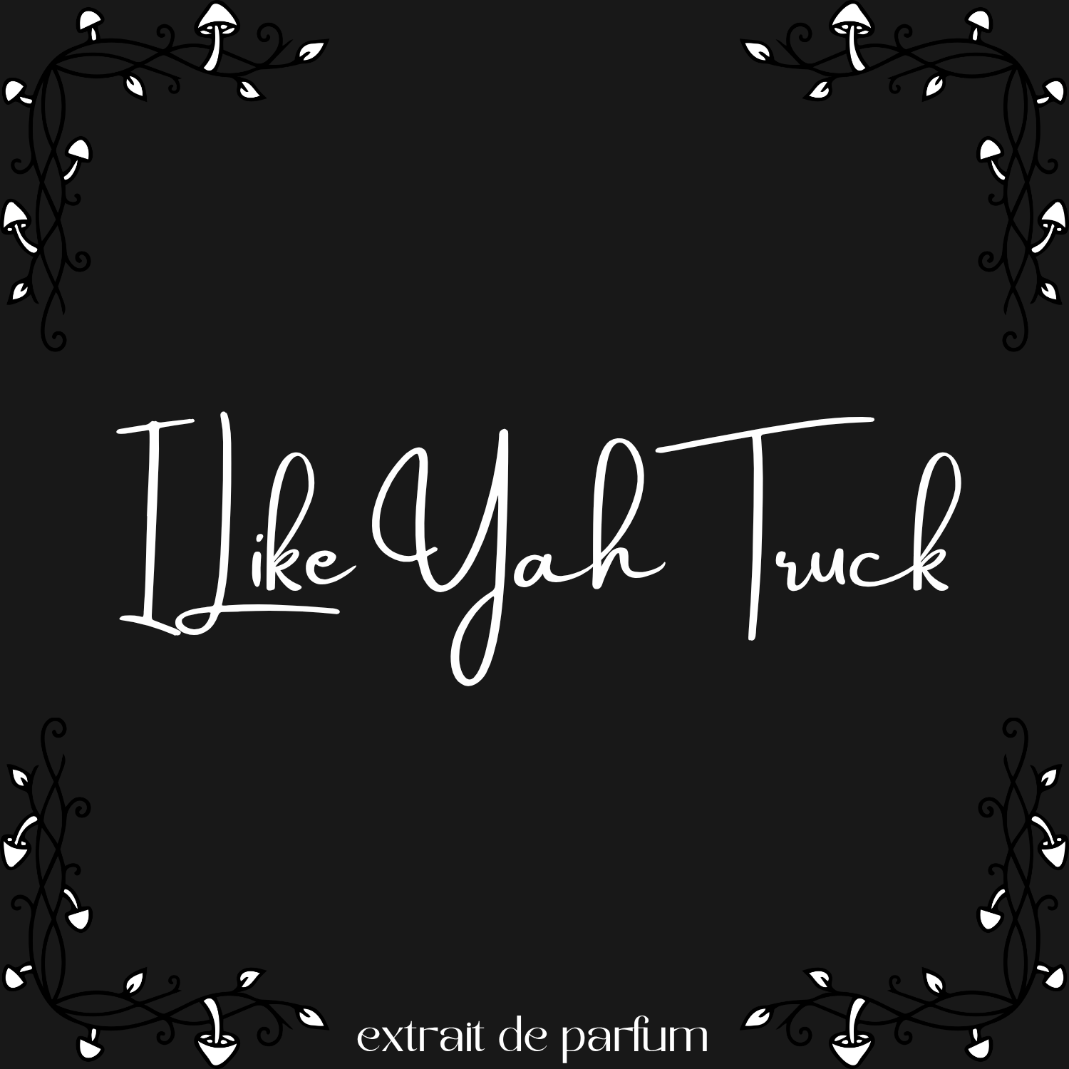 I Like Yah Truck