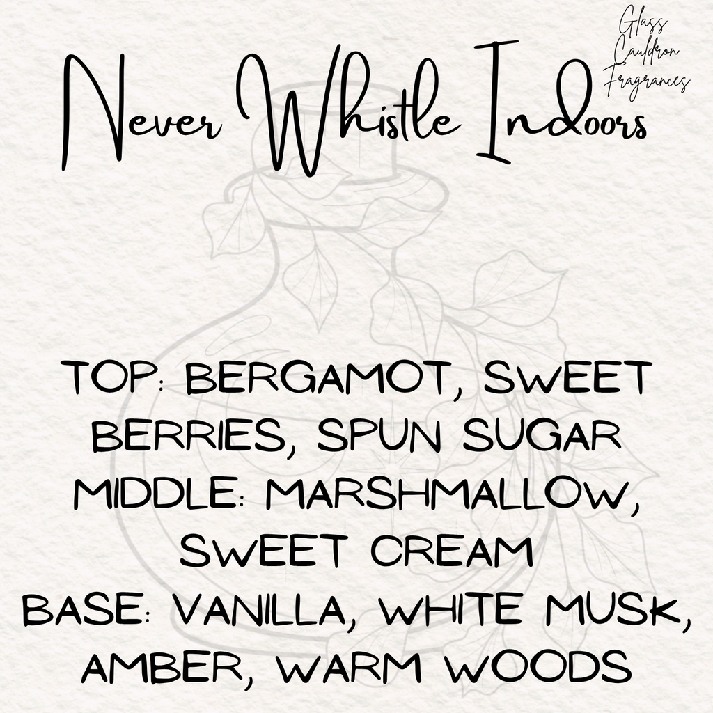 Never Whistle Indoors