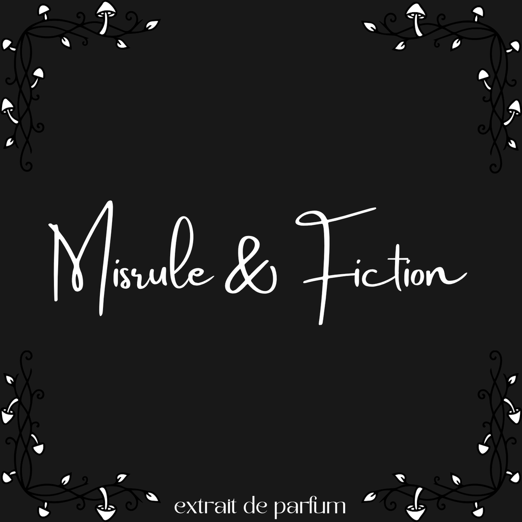 Misrule & Fiction