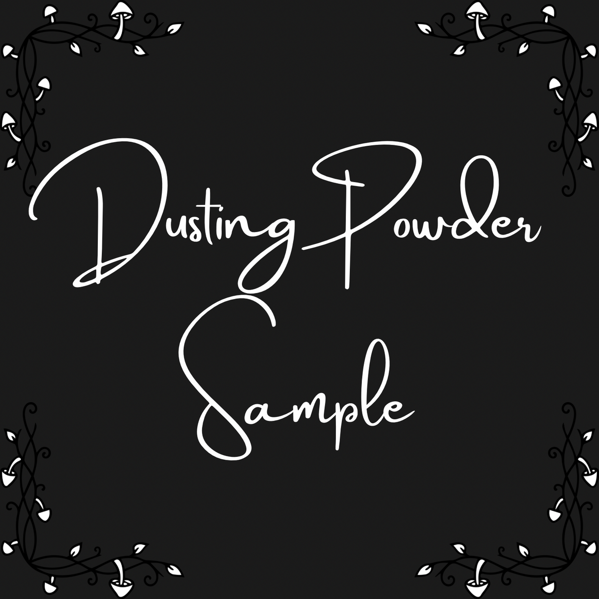 Dusting Powder Samples