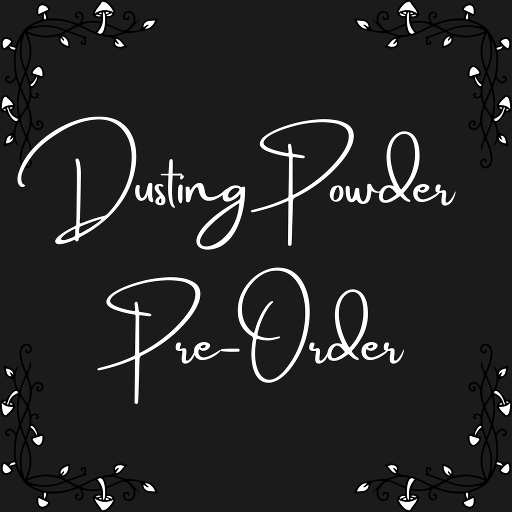 Dusting Powder Pre-Order 4oz