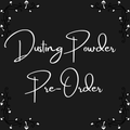 Dusting Powder Pre-Order 4oz